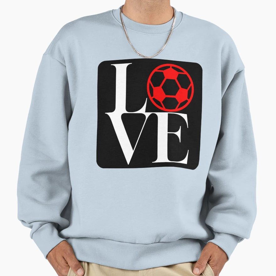 Love Football Sweatshirt - Graphic Print Unisex - T-Shirt, Sweatshirt, Hoodie