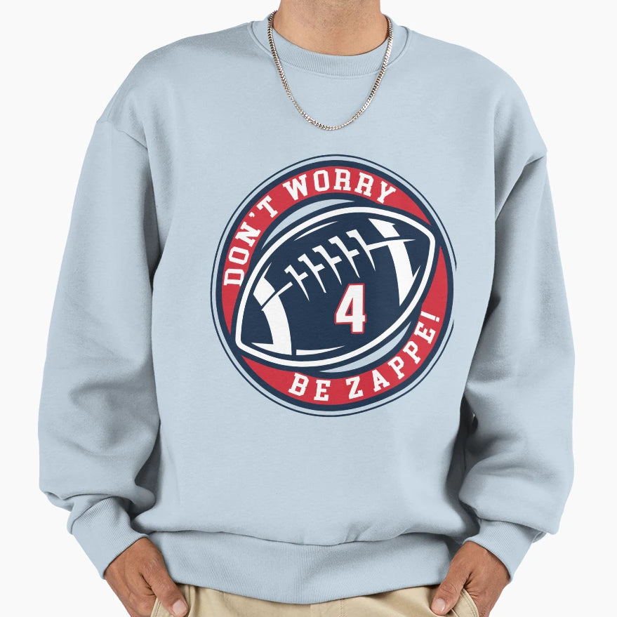 Dont Worry Be Zappe Sweatshirt - Minimalist Print Men Women - T-Shirt, Sweatshirt, Hoodie