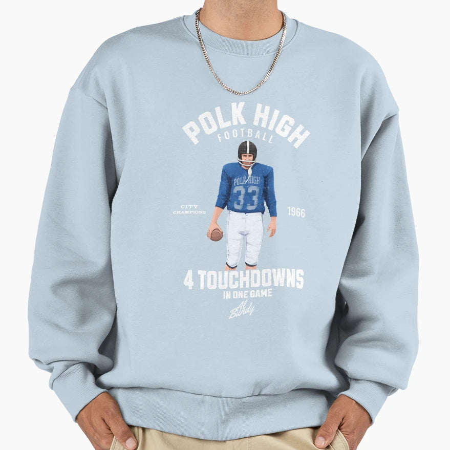Polk High Football 4 Touchdowns Sweatshirt - Aesthetic Graphic for Adults - T-Shirt, Sweatshirt, Hoodie