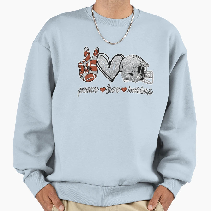 Peace Love Raiders Football Team Sweatshirt - Streetwear Style Unisex - T-Shirt, Sweatshirt, Hoodie