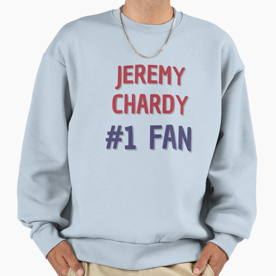 Jeremy Chardy 1 Fan Sweatshirt - Fun Novelty Design Unisex - T-Shirt, Sweatshirt, Hoodie