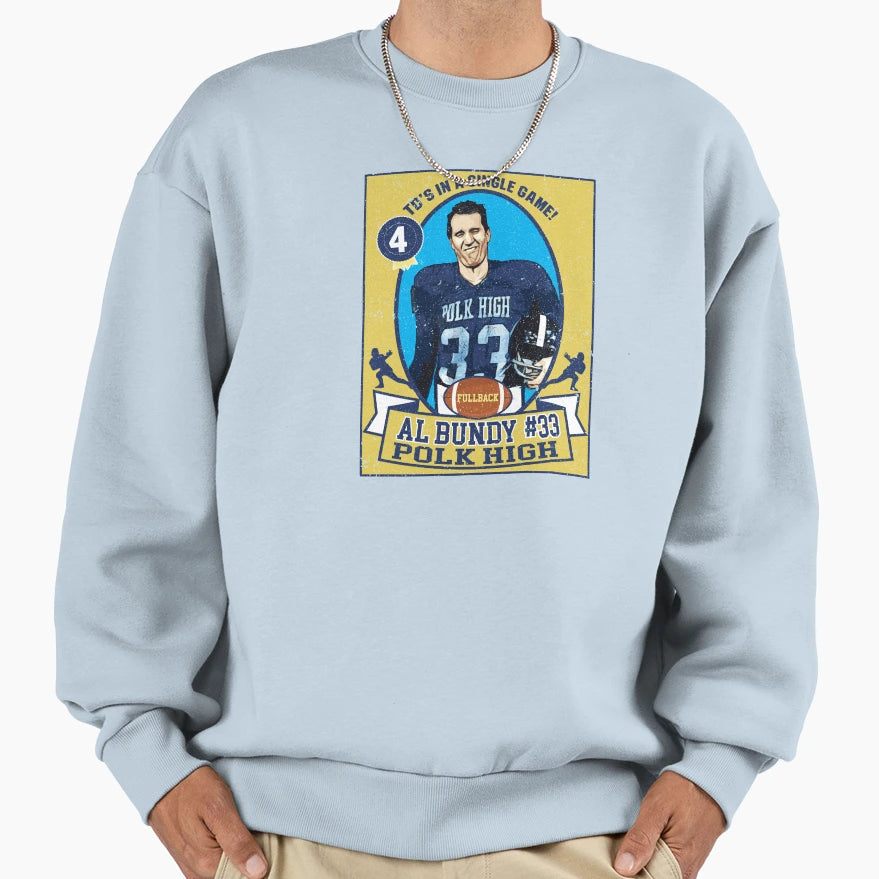 Al Bundy Football Trading Card Sweatshirt - Streetwear Style Unisex - T-Shirt, Sweatshirt, Hoodie