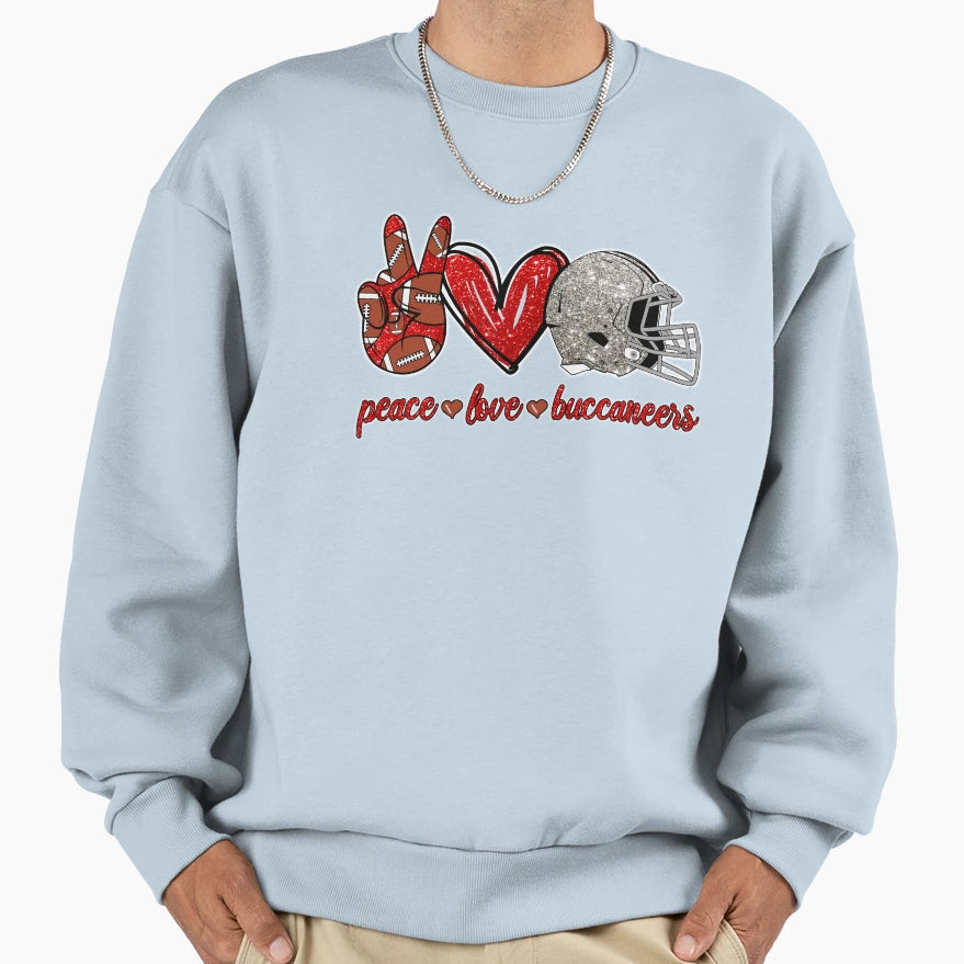 Peace Love Buccaneers Football Sweatshirt - Casual Everyday Wear Men Women - T-Shirt, Sweatshirt, Hoodie