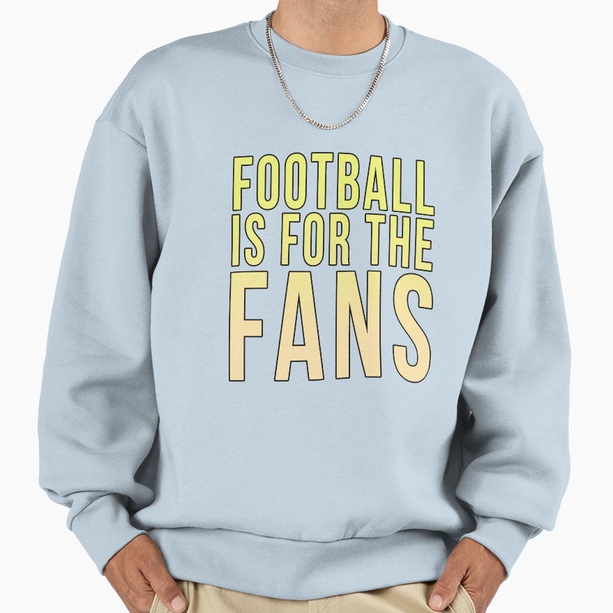 Football Is Fans Yellow Sweatshirt - Custom Art Print for Adults - T-Shirt, Sweatshirt, Hoodie