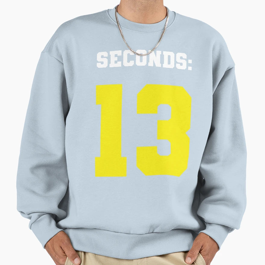 13 Seconds Sweatshirt - Aesthetic Graphic Men Women - T-Shirt, Sweatshirt, Hoodie