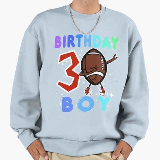 3 Three Year Birthday Football Sweatshirt - Casual Everyday Wear Unisex - T-Shirt, Sweatshirt, Hoodie