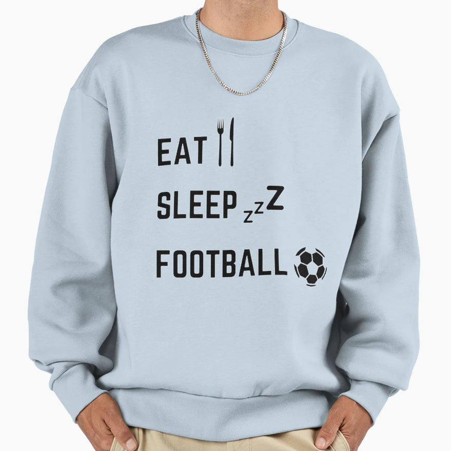 Bs7 Eat Sleep Football Sweatshirt - Trendy Graphic Men Women - T-Shirt, Sweatshirt, Hoodie