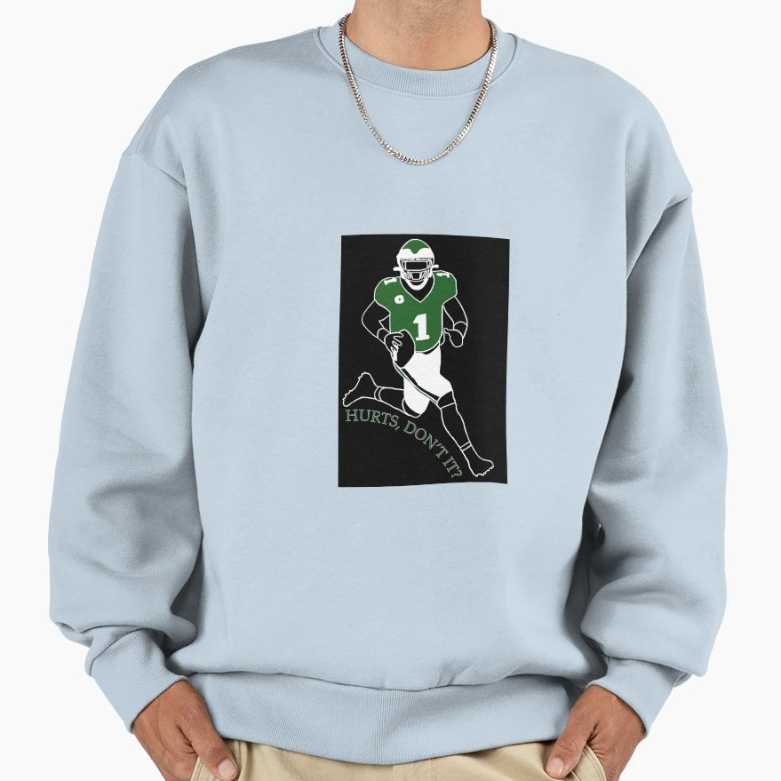 Hurts Dont It Sweatshirt - Casual Everyday Wear for Adults - T-Shirt, Sweatshirt, Hoodie
