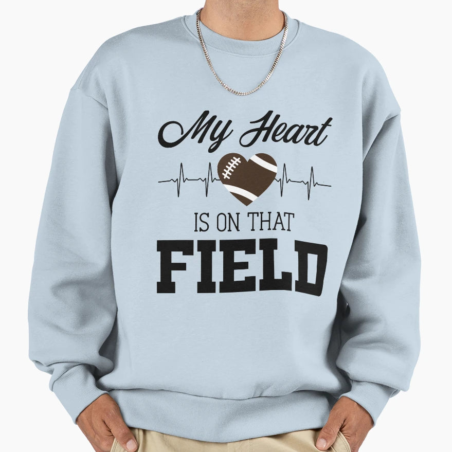 My Heart Is That Field Football Mom Sweatshirt - Graphic Print Men Women - T-Shirt, Sweatshirt, Hoodie