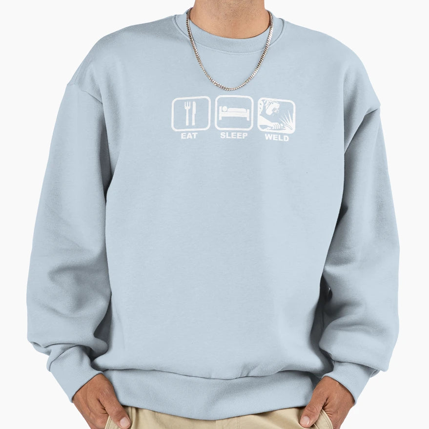 Eat Sleep Weld Sweatshirt - Aesthetic Graphic Men Women - T-Shirt, Sweatshirt, Hoodie