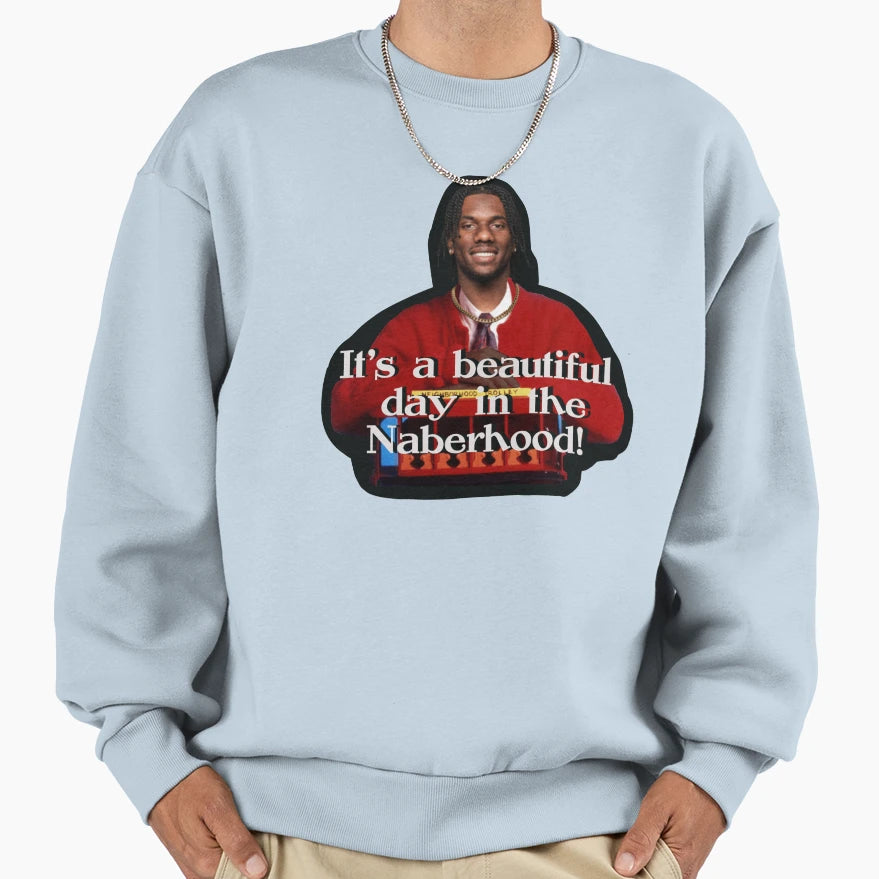 Day Naberhood Sweatshirt - Streetwear Style Unisex - T-Shirt, Sweatshirt, Hoodie