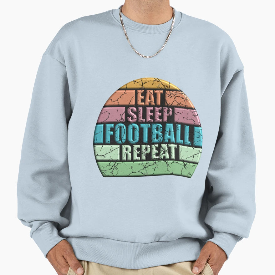 Eat Sleep Football Sweatshirt - Unique Graphic for Adults - T-Shirt, Sweatshirt, Hoodie