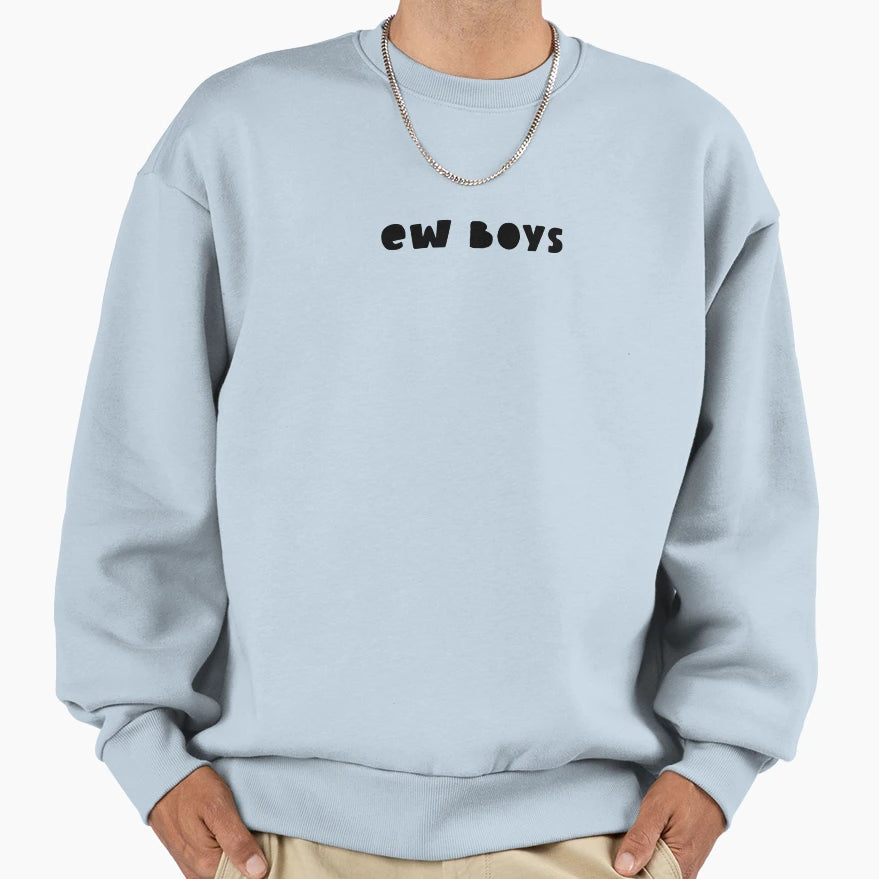 Ew Sweatshirt - Aesthetic Graphic Men Women - T-Shirt, Sweatshirt, Hoodie