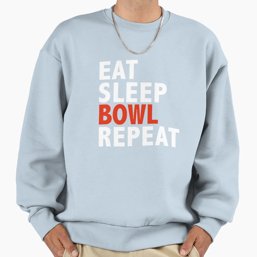 Eat Sleep Bowl Repeat Bowling Sweatshirt - Streetwear Style for Adults - T-Shirt, Sweatshirt, Hoodie