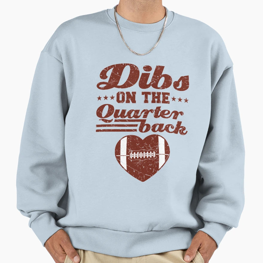Dibs Quarterback Football Girlfriend Sweatshirt - Trendy Graphic for Adults - T-Shirt, Sweatshirt, Hoodie