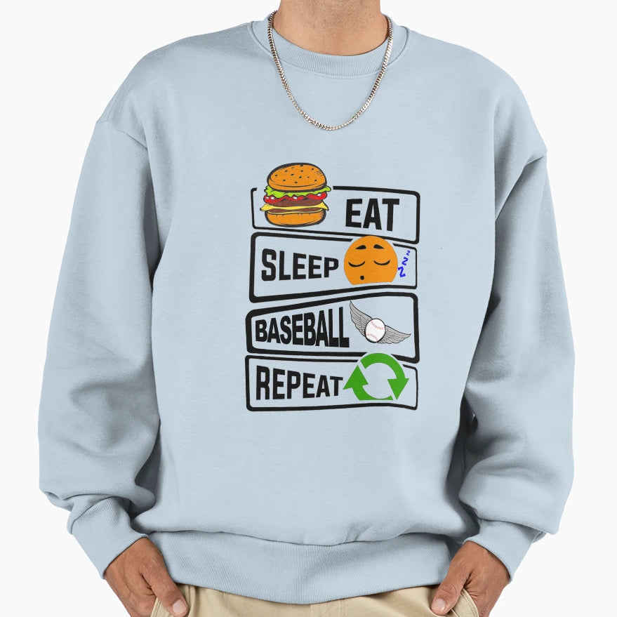 Eat Sleep Baseball Repeat Funny Sweatshirt - Fun Novelty Design for Adults - T-Shirt, Sweatshirt, Hoodie