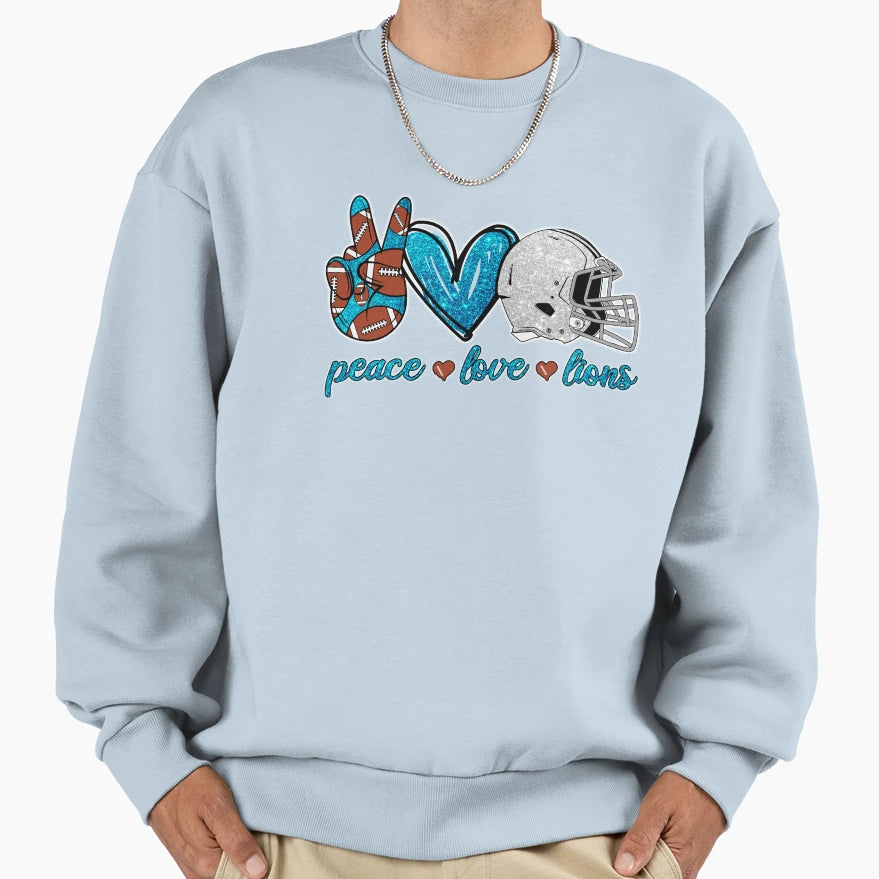 Peace Love Lions Football Team Sweatshirt - Casual Everyday Wear Unisex - T-Shirt, Sweatshirt, Hoodie