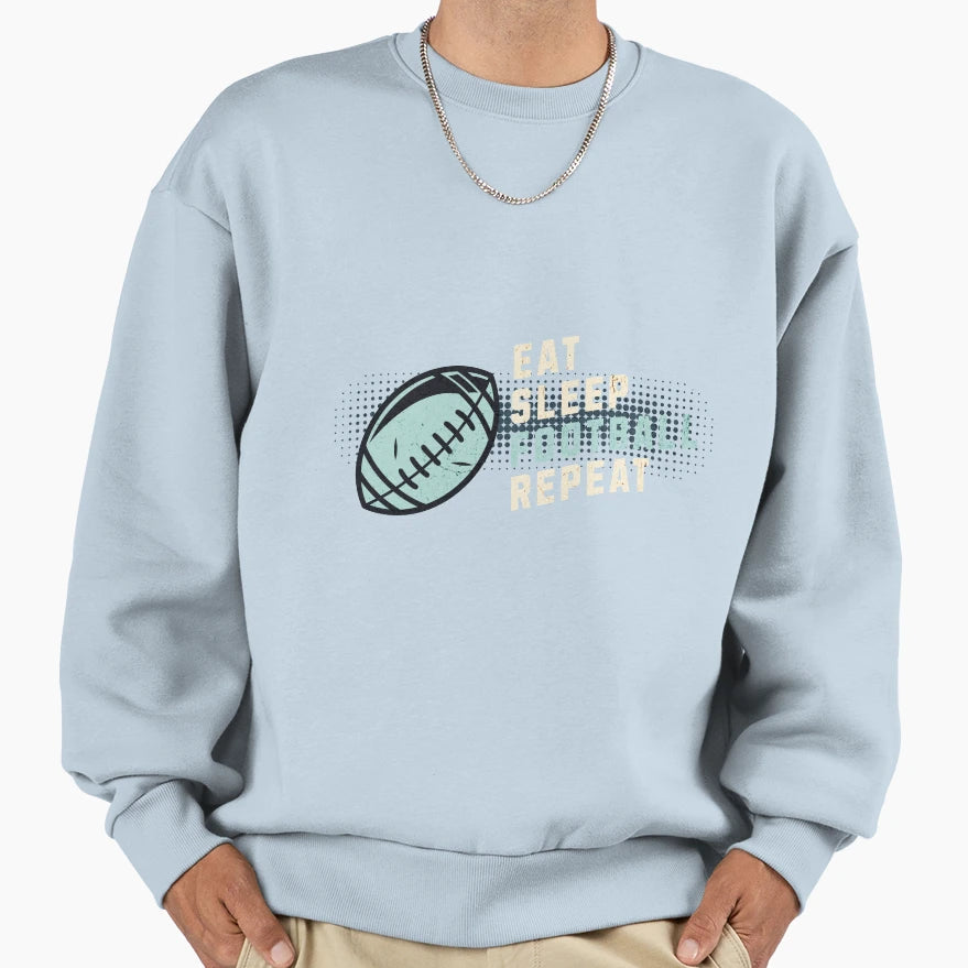 Eat Sleep Football Repeat Super Bowl Sweatshirt - Trendy Graphic for Adults - T-Shirt, Sweatshirt, Hoodie
