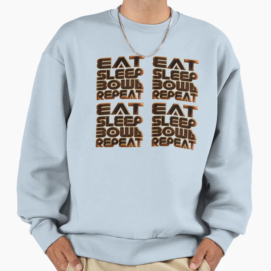 Eat Sleep Bowl Repeat Sweatshirt - Novelty Apparel Unisex - T-Shirt, Sweatshirt, Hoodie