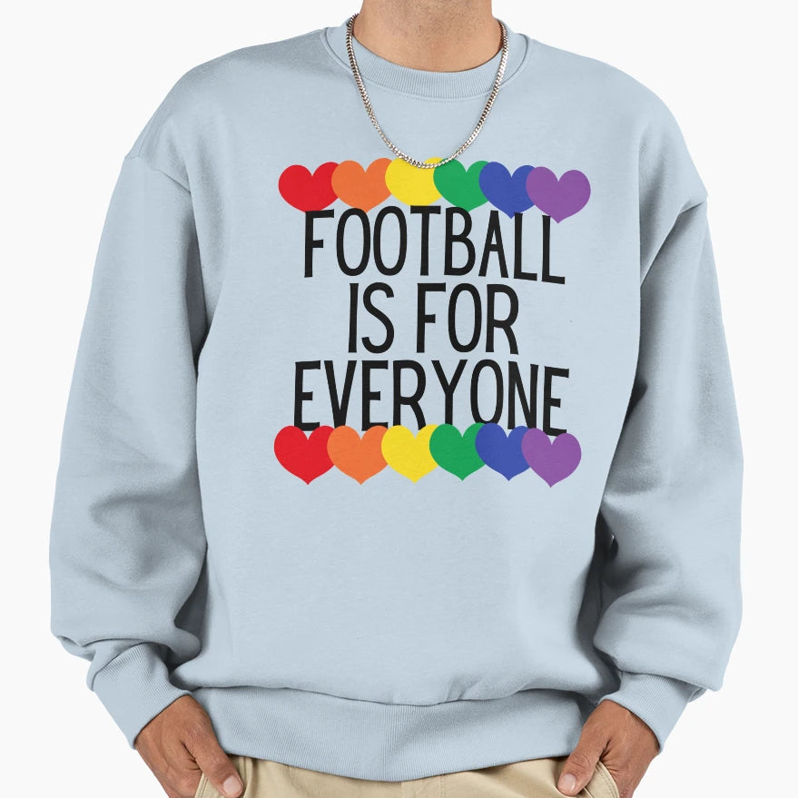Football Is Everyone Sweatshirt - Streetwear Style Unisex - T-Shirt, Sweatshirt, Hoodie
