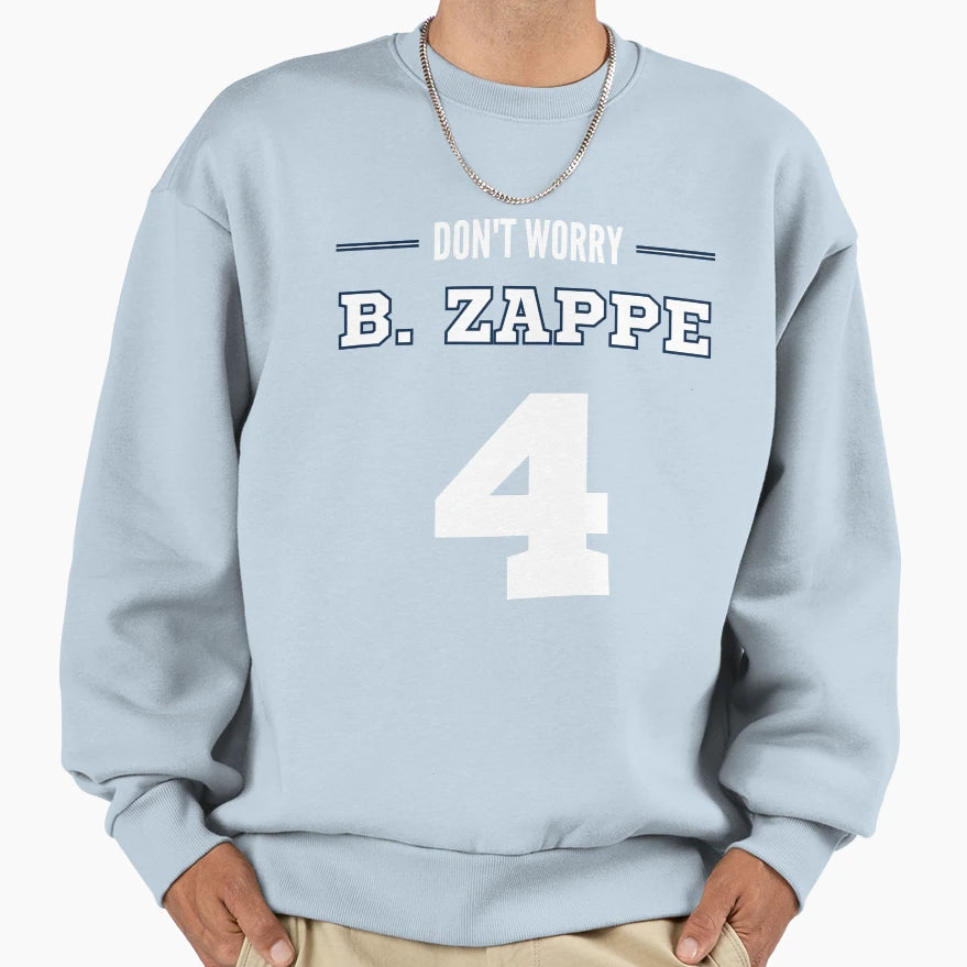 Dont Worry Be Zappe Sweatshirt - Aesthetic Graphic Men Women - T-Shirt, Sweatshirt, Hoodie