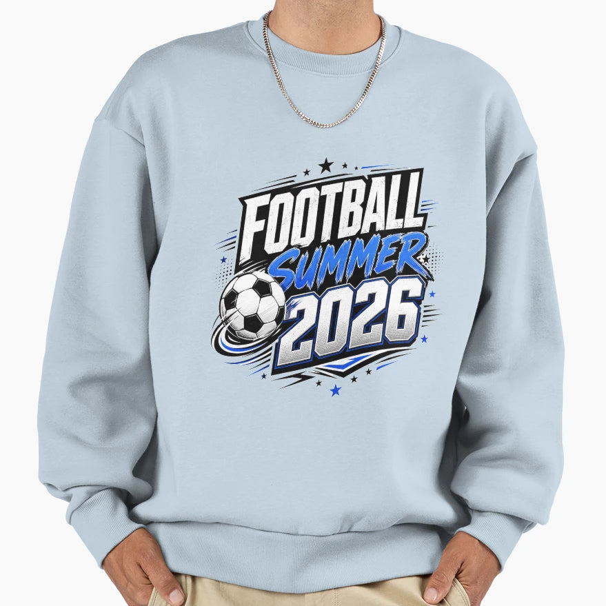 Football Summer 2026 Fan Sweatshirt - Custom Art Print Men Women - T-Shirt, Sweatshirt, Hoodie