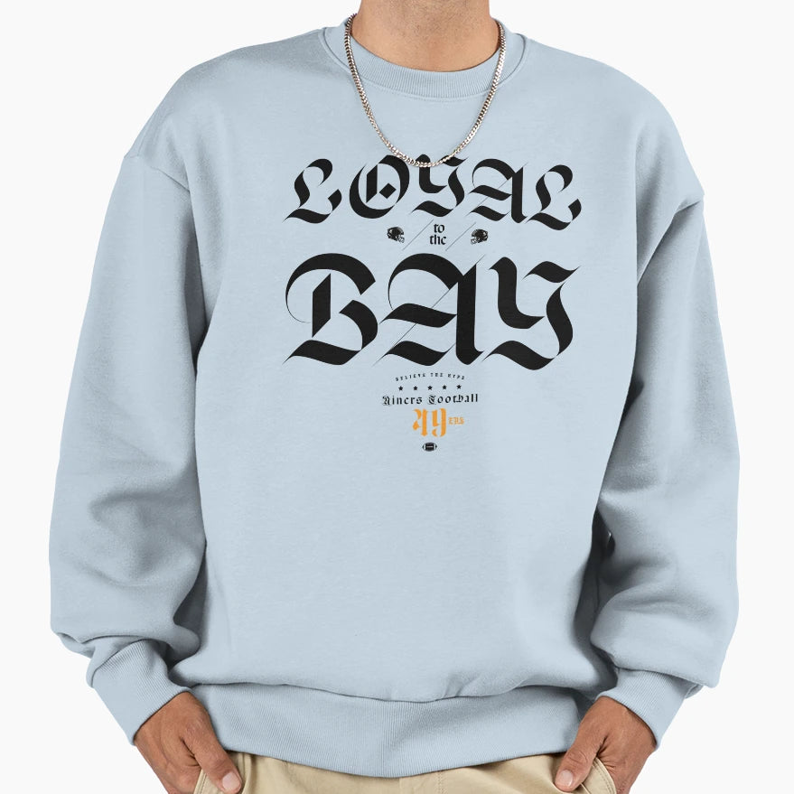 Loyal To Bay Sf 49Ers Football Sweatshirt - Casual Everyday Wear for Adults - T-Shirt, Sweatshirt, Hoodie