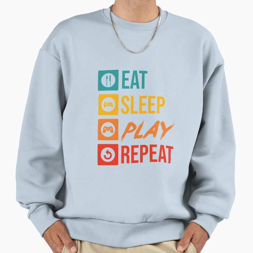 Eat Sleep Play Repeat Gamer Sweatshirt - Fun Novelty Design for Adults - T-Shirt, Sweatshirt, Hoodie