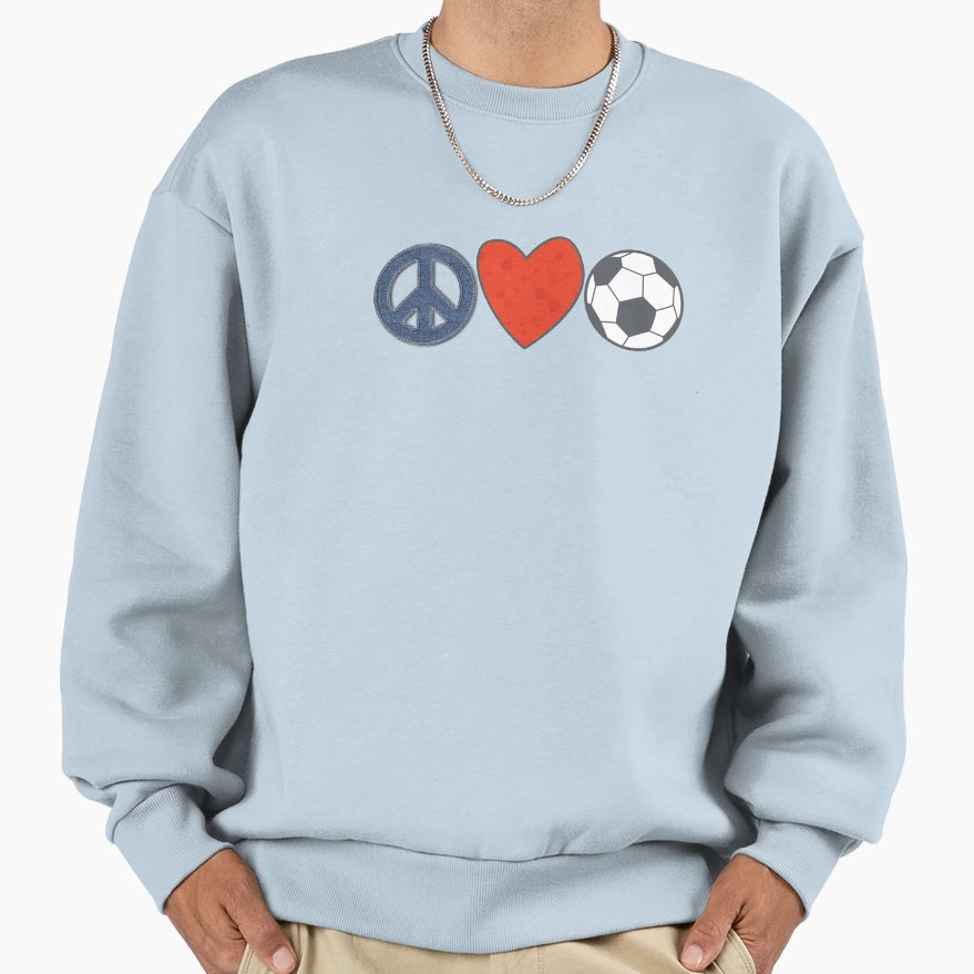 Peace Love Soccer Product Sweatshirt - Minimalist Print Men Women - T-Shirt, Sweatshirt, Hoodie