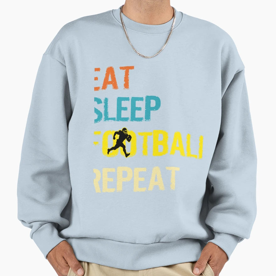 Eat Sleep Football Repeat American Sweatshirt - Minimalist Print Unisex - T-Shirt, Sweatshirt, Hoodie