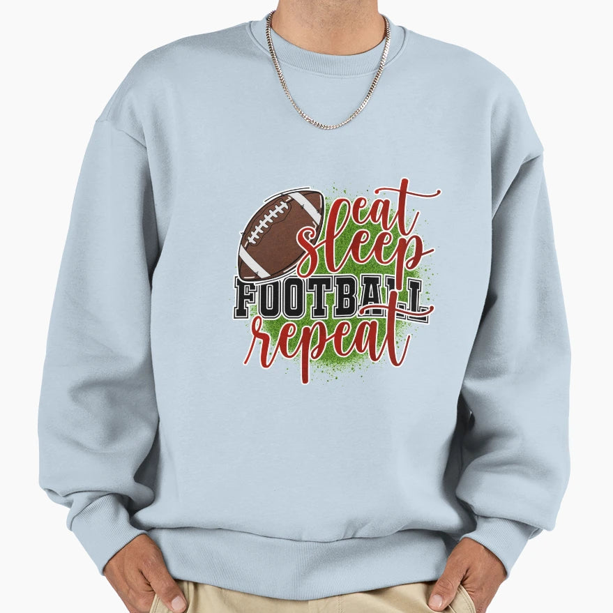 Eat Sleep Football Repeat Sweatshirt - Unique Graphic Men Women - T-Shirt, Sweatshirt, Hoodie