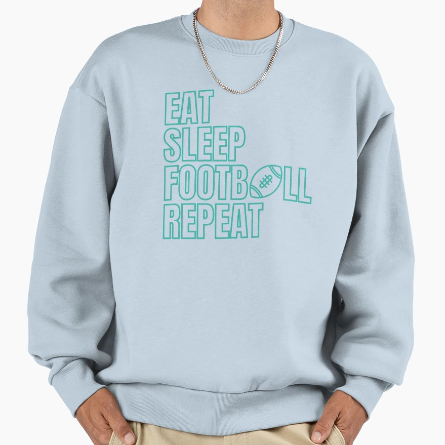 Eat Sleep Football Repeat Sweatshirt - Graphic Print for Adults - T-Shirt, Sweatshirt, Hoodie