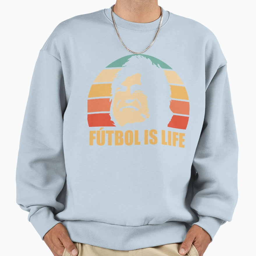 Futbol Is Life Sweatshirt - Fun Novelty Design Men Women - T-Shirt, Sweatshirt, Hoodie