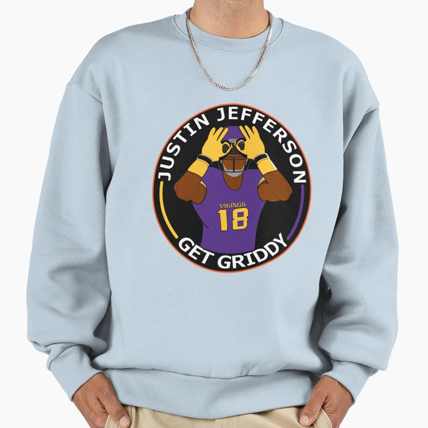 Get Griddy Icon Series Sweatshirt - Fun Novelty Design Men Women - T-Shirt, Sweatshirt, Hoodie