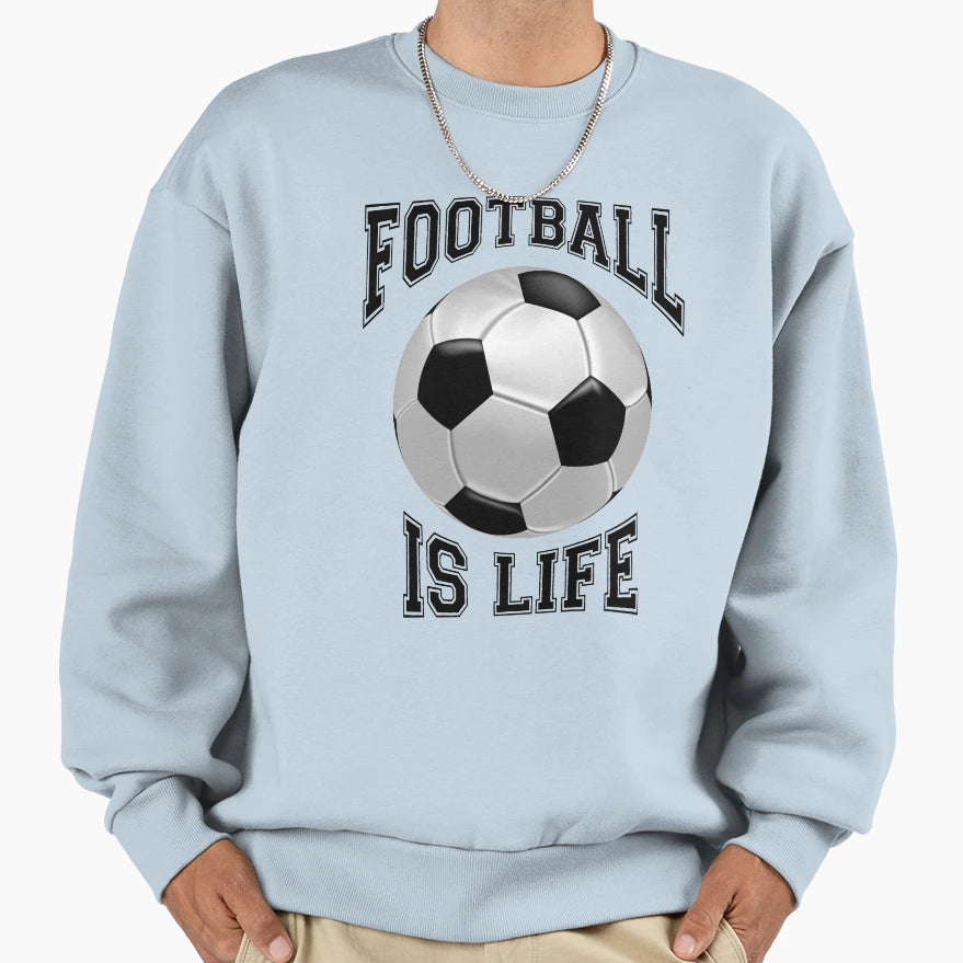 Football Is Life Sweatshirt - Graphic Print Unisex - T-Shirt, Sweatshirt, Hoodie