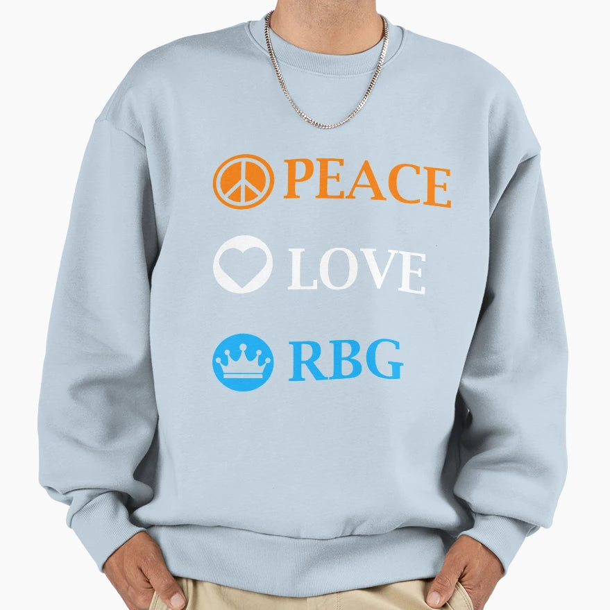 Ruth Bader Ginsburgs Peace Love Sweatshirt - Custom Art Print for Adults - T-Shirt, Sweatshirt, Hoodie