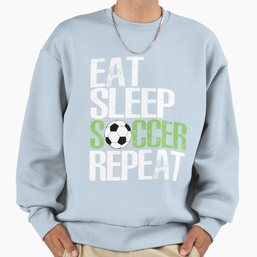 Eat Sleep Soccer Repeat Sport Player T-Shirt - Graphic Print for Adults - T-Shirt, Sweatshirt, Hoodie