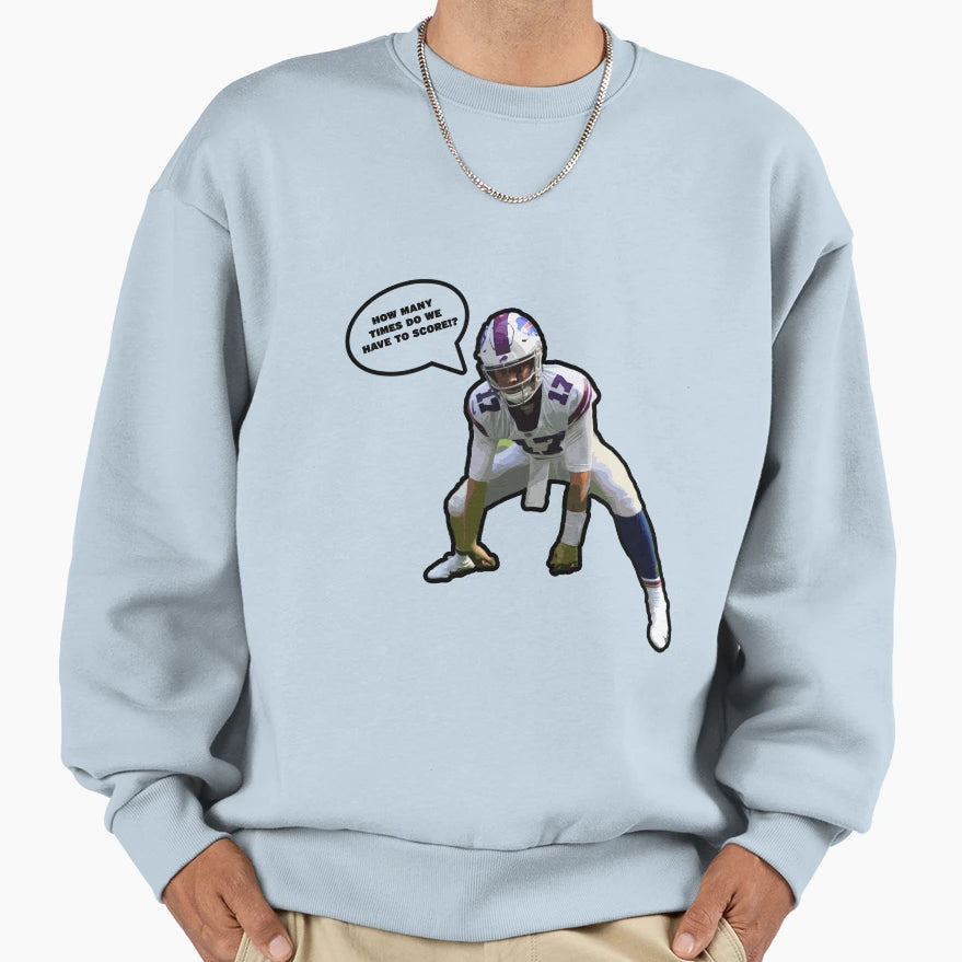How Many Times Do We Have To Score Sweatshirt - Novelty Apparel Unisex - T-Shirt, Sweatshirt, Hoodie