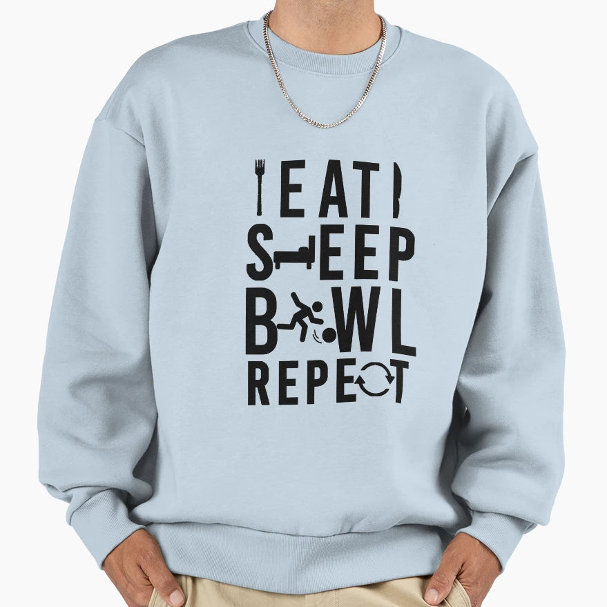 Eat Sleep Bowl Repeat Funny Sweatshirt - Casual Everyday Wear Unisex - T-Shirt, Sweatshirt, Hoodie