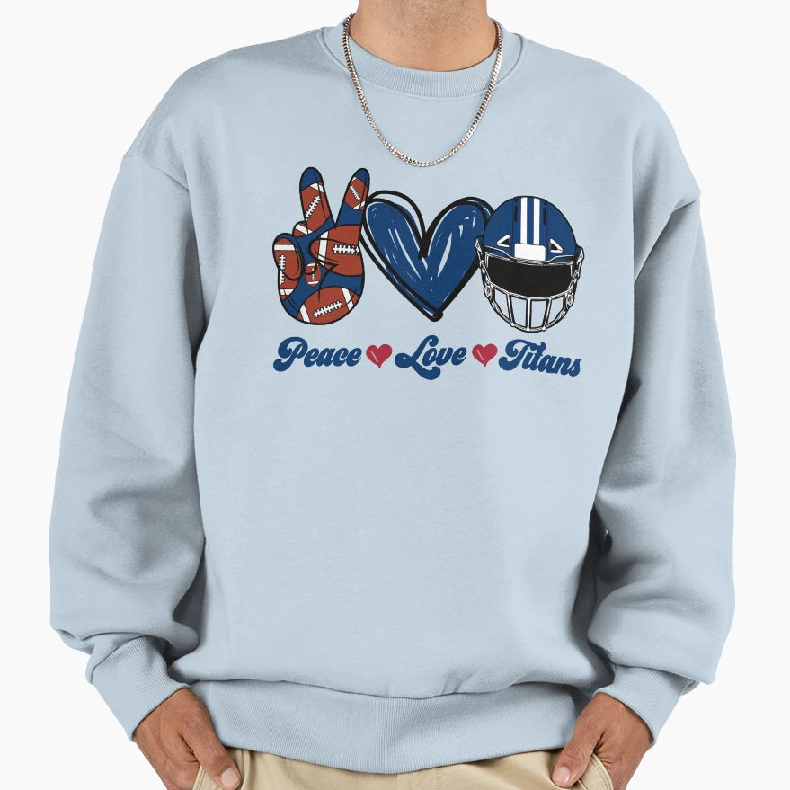 Peace Love Titans Football Team Sweatshirt - Unique Graphic Unisex - T-Shirt, Sweatshirt, Hoodie