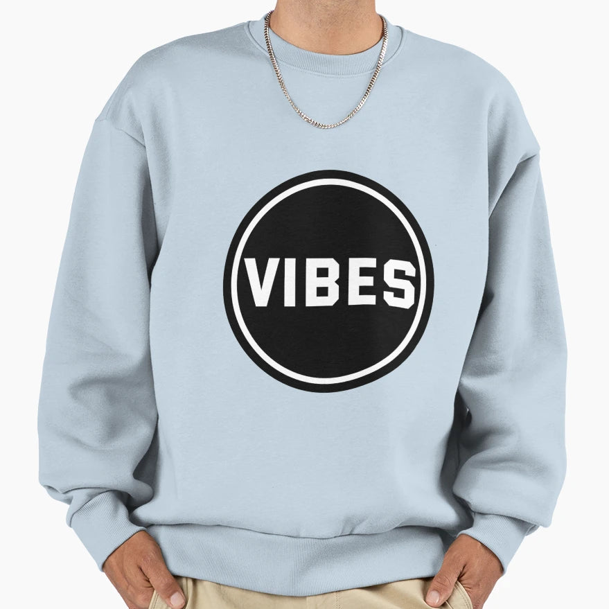 Vibes Sweatshirt - Novelty Apparel Men Women - T-Shirt, Sweatshirt, Hoodie