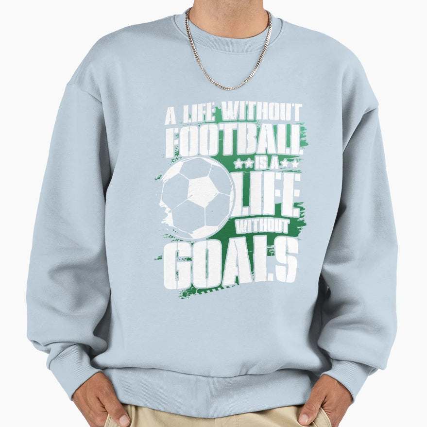 Without Football Sweatshirt - Custom Art Print Men Women - T-Shirt, Sweatshirt, Hoodie