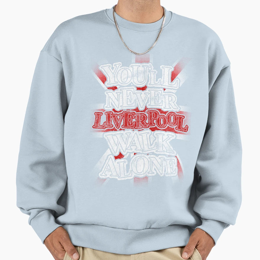 Liverpool Youll Never Walk Alone Sweatshirt - Novelty Apparel Unisex - T-Shirt, Sweatshirt, Hoodie