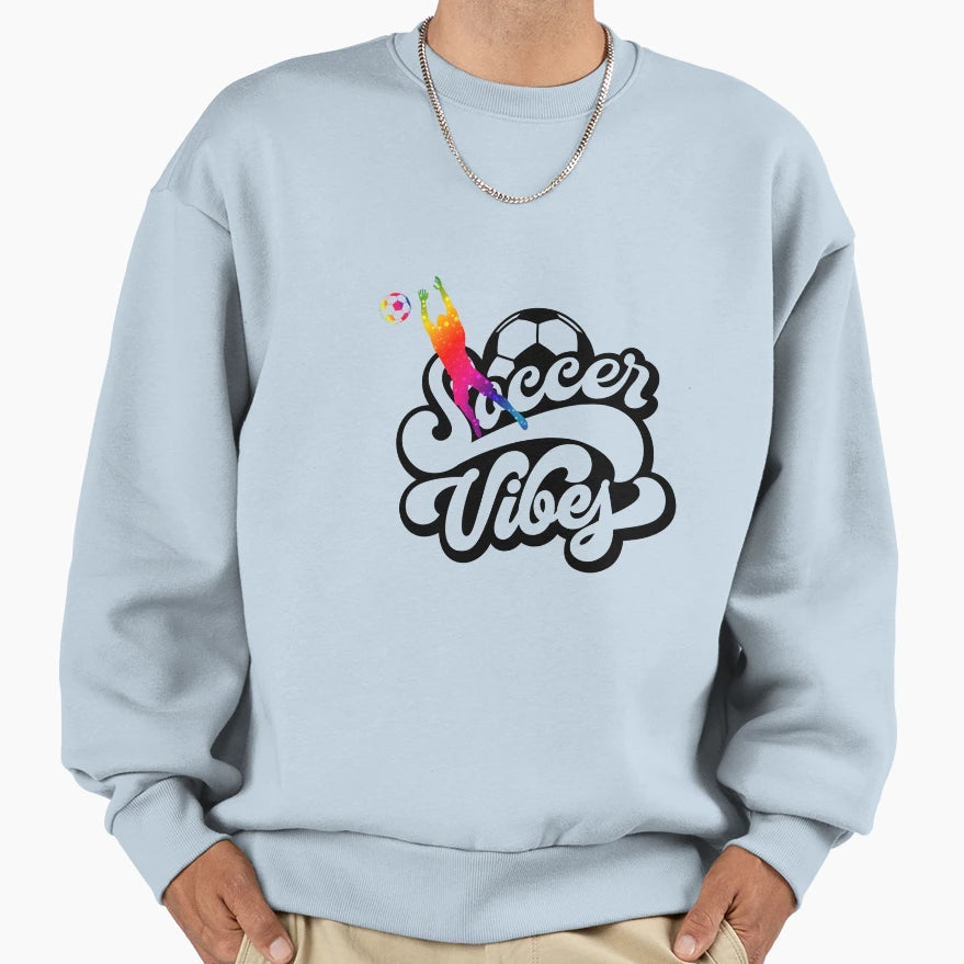 Soccer Vibes Gift Soccer Lovers T-Shirt - Streetwear Style Men Women - T-Shirt, Sweatshirt, Hoodie