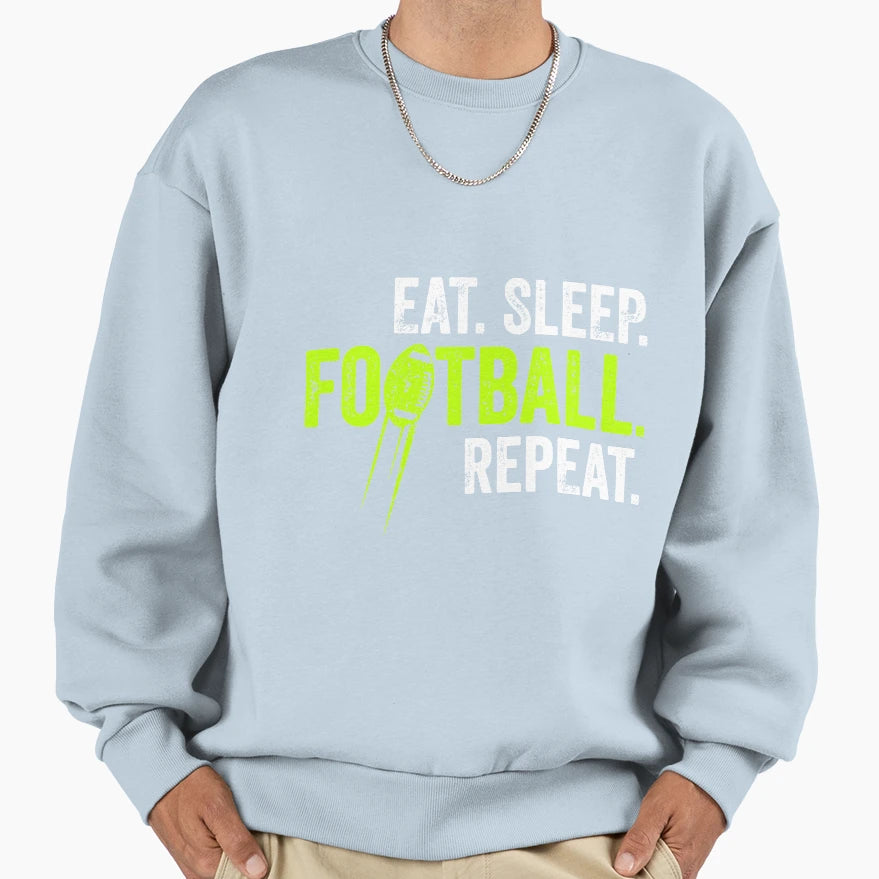 Eat Sleep Football Repeat Funny Sports T-Shirt - Unique Graphic Unisex - T-Shirt, Sweatshirt, Hoodie