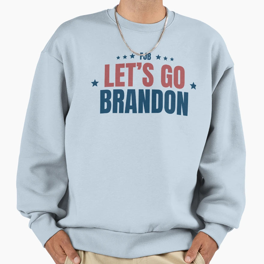 Lets Go Brandon Funny Fjb 2021 Sweatshirt - Custom Art Print Men Women - T-Shirt, Sweatshirt, Hoodie