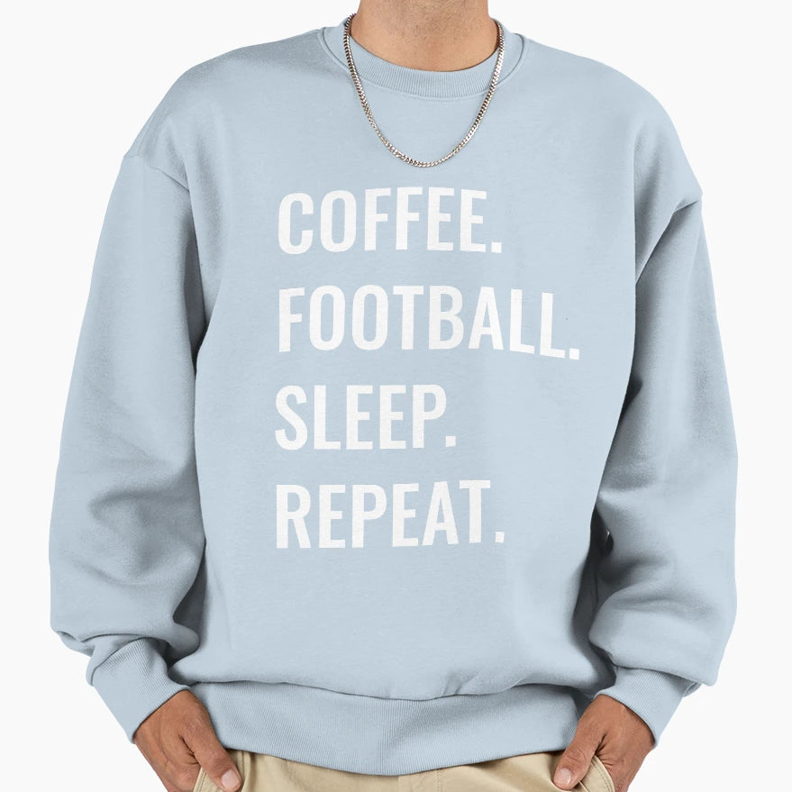 Coffee Football Sleep Repeat Sweatshirt - Custom Art Print Men Women - T-Shirt, Sweatshirt, Hoodie