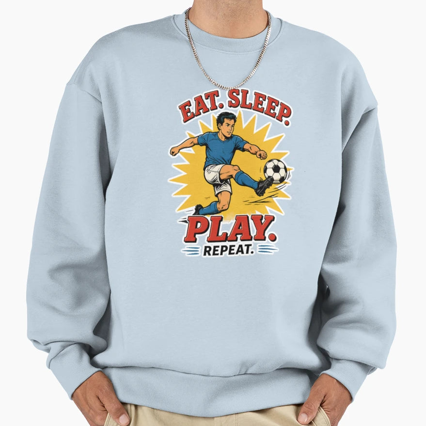 Soccer Player Eat Sleep Play Repeat T-Shirt - Trendy Graphic Men Women - T-Shirt, Sweatshirt, Hoodie