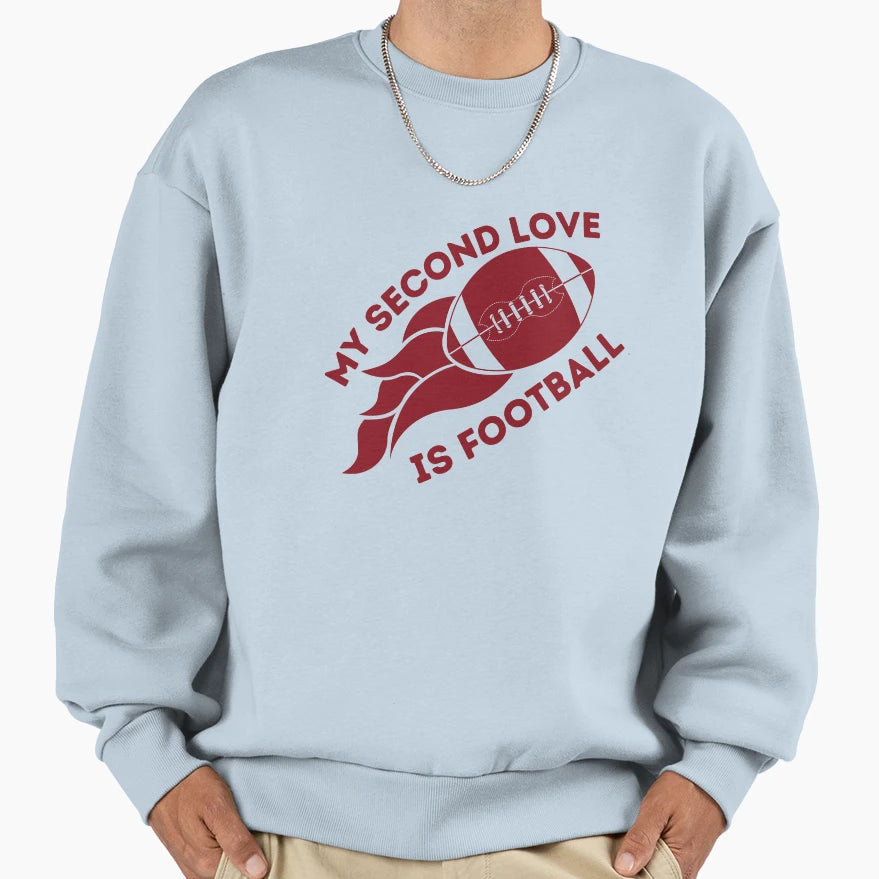 My Second Love Is Football T-Shirt - Graphic Print Unisex - T-Shirt, Sweatshirt, Hoodie