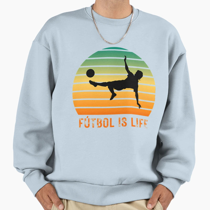 Futbol Is Life Gifts Soccer Lovers Sweatshirt - Trendy Graphic for Adults - T-Shirt, Sweatshirt, Hoodie